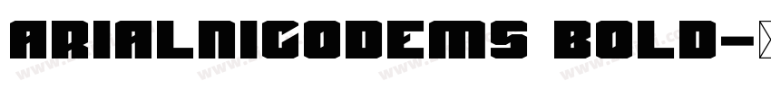 ArialnicodeMS Bold字体转换